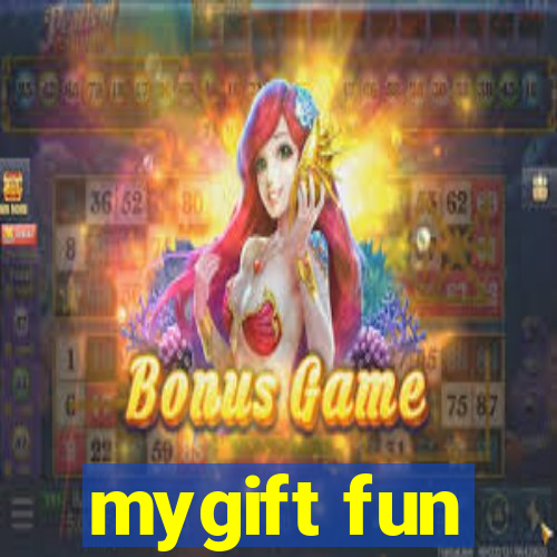 mygift fun